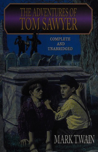 Mark Twain: The adventures of Tom Sawyer (2004, TOR/Tom Doherty Associates Book)