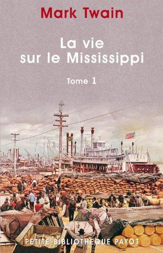 Mark Twain: La vie sur le Mississippi Tome I (French language, 2001)