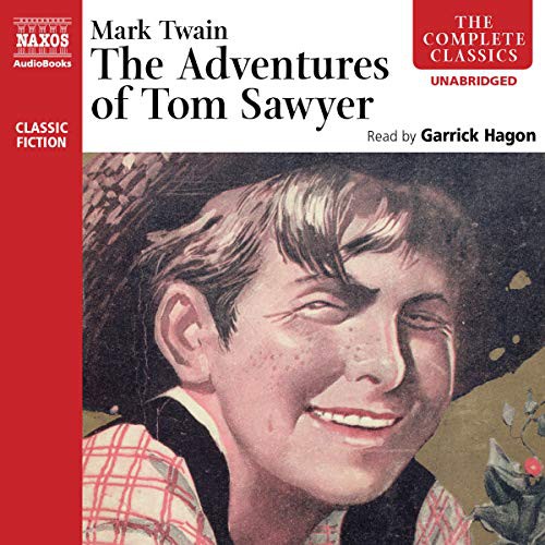 Mark Twain, Garrick Hagon: The Adventures of Tom Sawyer (AudiobookFormat, 2020, Naxos, Naxos and Blackstone Publishing)